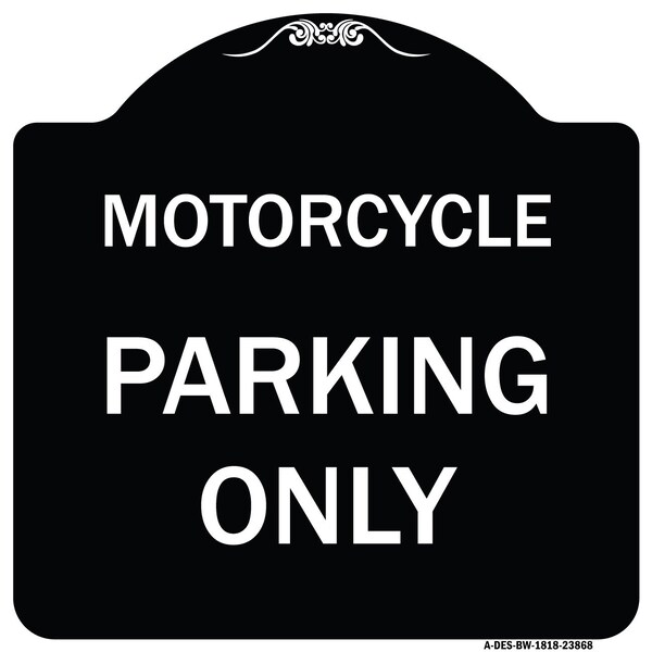 Signmission Motorcycle Parking Only Heavy-Gauge Aluminum Architectural Sign, 18" x 18", BW-1818-23868 A-DES-BW-1818-23868 - main